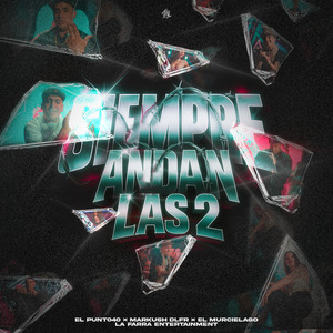 Siempre Andan las 2