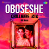 Arijit Singh - Oboseshe - ChillWave Mix