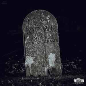 R.I.P. We (feat. Kook Gramz)