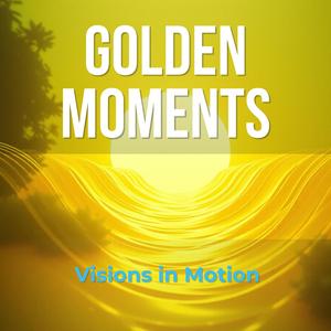 Golden Moments