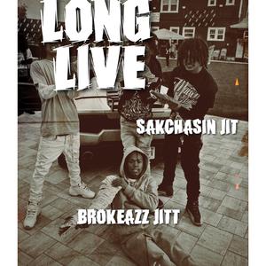Long Live (feat. BrokeAzz Jitt)
