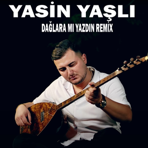 Dağlaramı Yazdın (Remix)
