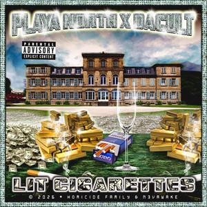 LIT CIGARETTES (feat. PLAYA NORTH)