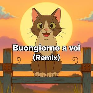 Buongiorno a voi (Remix)