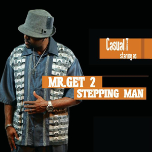 Mr. Get 2 Steppin Man (feat. Rue Davis)