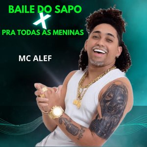 Baile do Sapo X pra Todas as Meninas
