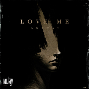 Love me anyway