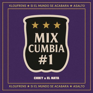 Mix Cumbia #1: Kloufrens / Si el Mundo Se Acabara / Asalto