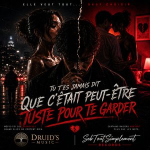 Juste Pour Te Garder
