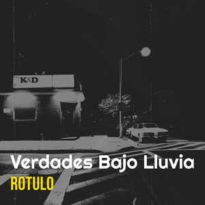 Verdades Bajo Lluvia