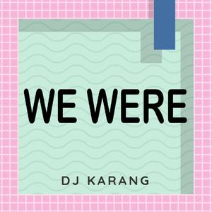 We Were (Originally Performed By Keith Urban)