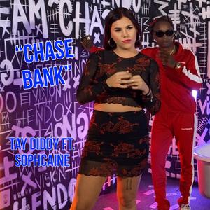 Chase Bank (feat. Tay Diddy & Sophcaine)