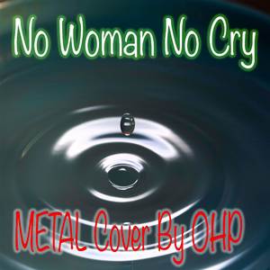 No Woman No Cry (Metal Cover)