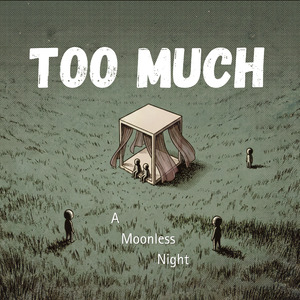 Too Much