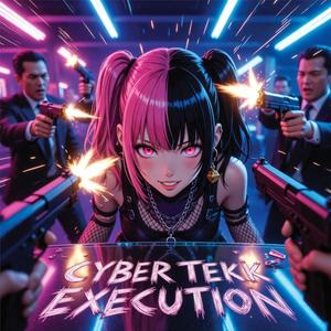 CYBERTEKK EXECUTION