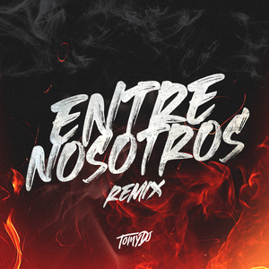 Entre Nosotros 2 (Remix)