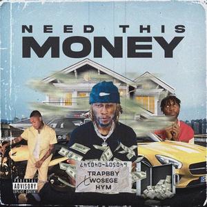 Need This Money (feat. kay stun & hym)