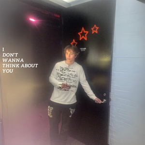 i don't wanna think about you