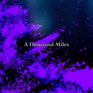 A Thousand Miles