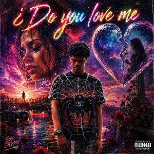 ¿do you love me