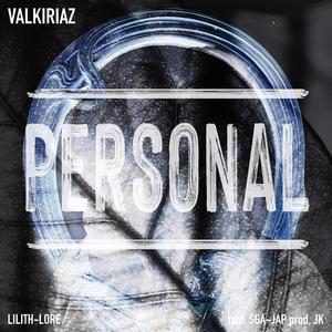Personal (feat. Lilith*, Lore*, Jap, Sga & Jk)