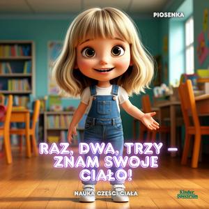 Raz, dwa, trzy - znam swoje ciało! - Nauka części ciała
