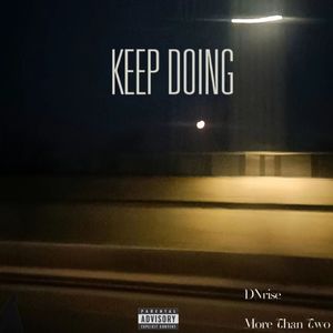 KEEP DOING