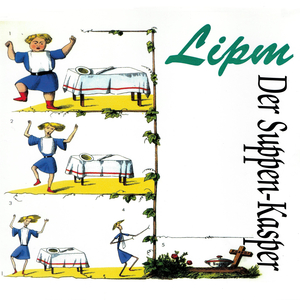 Der Suppenkaspar (Am 6. Tag Version)