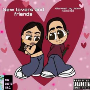 New Lovers And Friends (feat. Kokko Red & Jay Jetson)