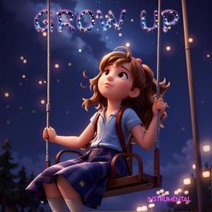 Grow Up (feat. Emily Rose & Jusup) (Instrumental)