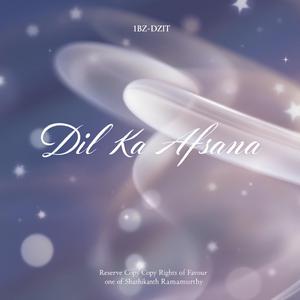 दिल का अफसाना" (Dil Ka Afsana)