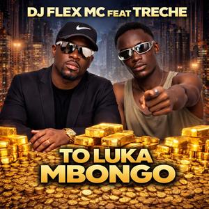 TO LUKA MBONGO (feat. TRECHE) (RIDDIM AMACONGO)