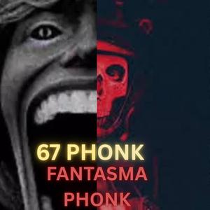 67 FANTASMA (Phonk)