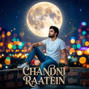 Chandni Raatein