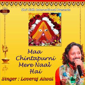 Maa Chintapurni Mere Naal Hai