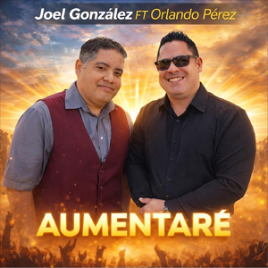 Aumentaré (feat. Orlando Pérez)