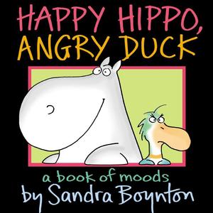 Happy Hippo, Angry Duck 快乐的河马，愤怒的鸭子（桑德拉·博因顿绘本）