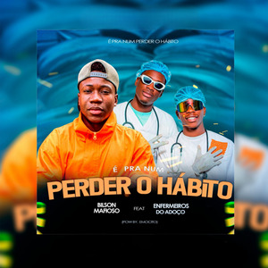 É Pra Num Perder o Hábito (Remix)