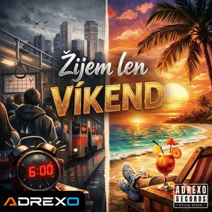 Žijem len víkend