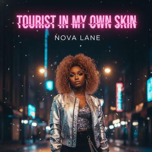 Tourist In My Own Skin