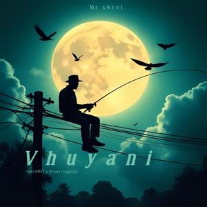 Vhuyani (feat. Vini MRT)