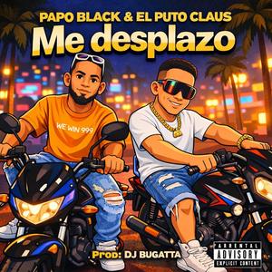 Me Desplazo (feat. Papo Black & El Puto Claus)