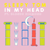 Sleepy Tom - In My Head