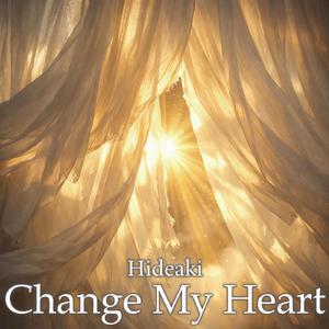 Change My Heart