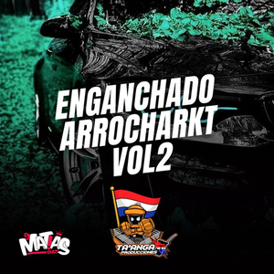 Enganchado Arrocharkt #02 Taanga Producciones, Vol. 11