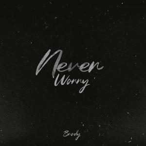 Never worry (feat. $amaad)