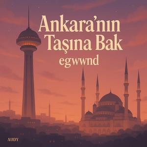 Ankara'nın Taşına Bak