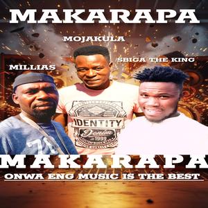 MAKARAPA (SBIGA THE KING x MOJAKULA ft MILLIAS)