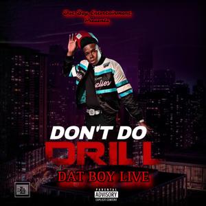 Don't Do Drill