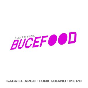 Bucefood (Eletro Funk)